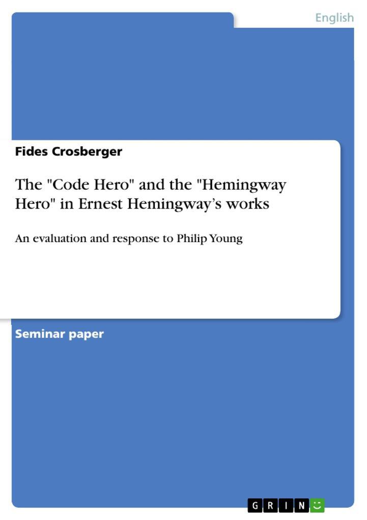 The "Code Hero" and the "Hemingway Hero" in Ernest Hemingway's works