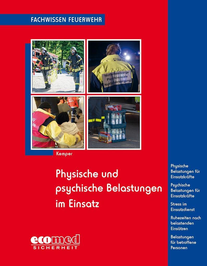 Physische und psychische Belastungen im Einsatz