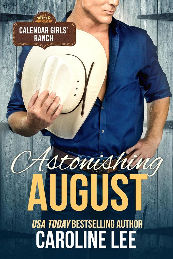 Astonishing August (Calendar Girls' Ranch, #8)