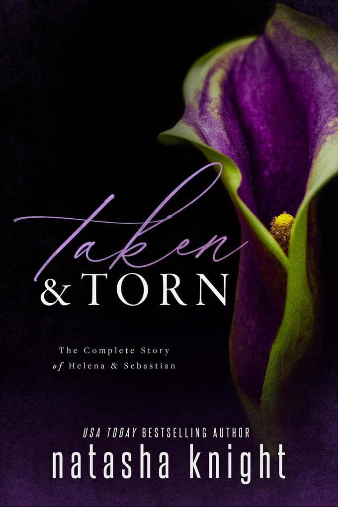 Taken & Torn: The Complete Story of Helena & Sebastian