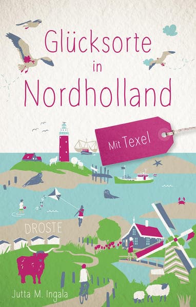 Glücksorte in Nordholland. Mit Texel