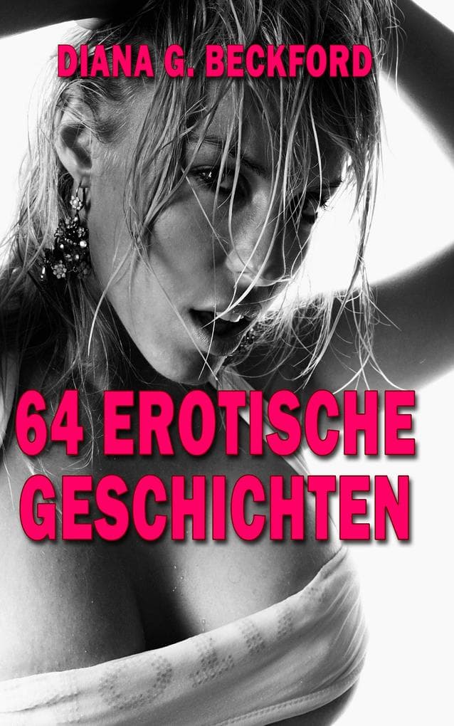 64 erotische Kurzgeschichten