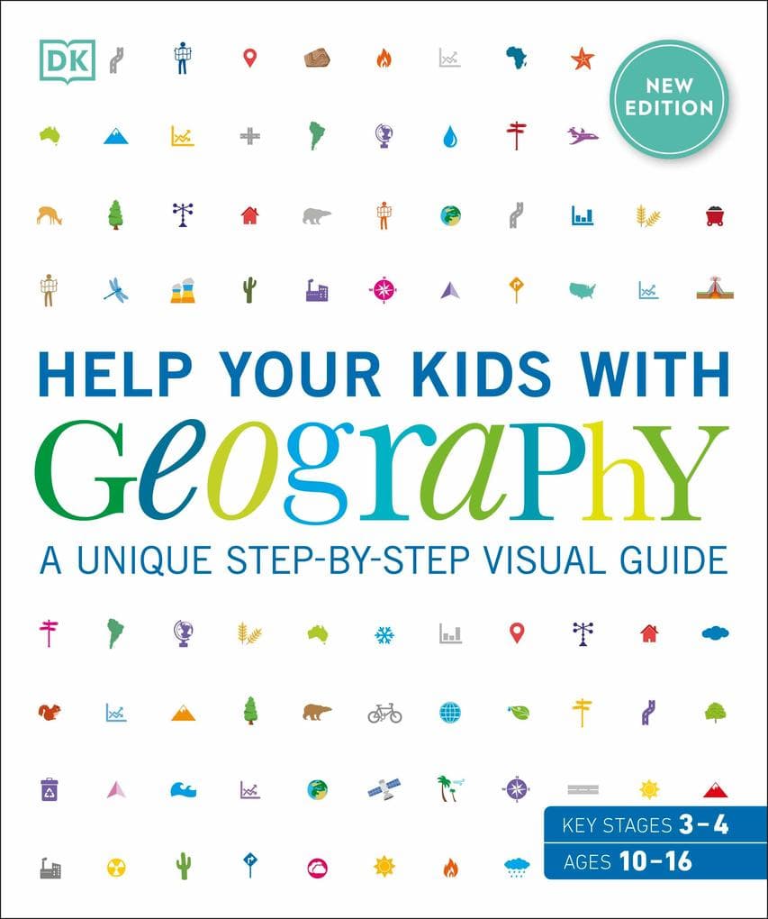 Help Your Kids with Geography, Ages 10-16 (Key Stages 3 & 4)