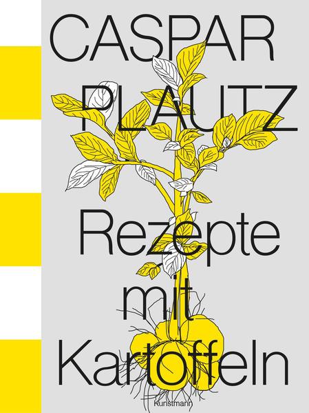 Caspar Plautz. Rezepte mit Kartoffeln