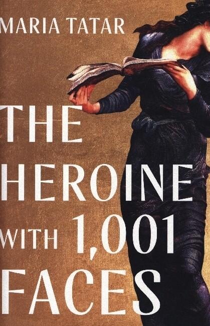 The Heroine with 1001 Faces