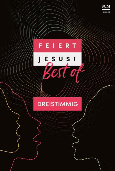 Feiert Jesus! Best of - dreistimmig