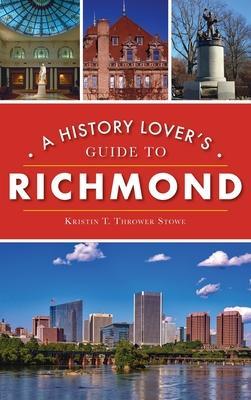 History Lover's Guide to Richmond