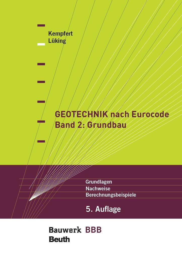 Geotechnik nach Eurocode Band 2: Grundbau