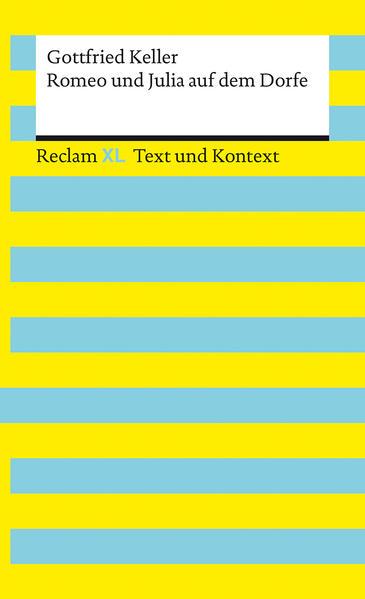 Romeo und Julia auf dem Dorfe. Textausgabe mit Kommentar und Materialien