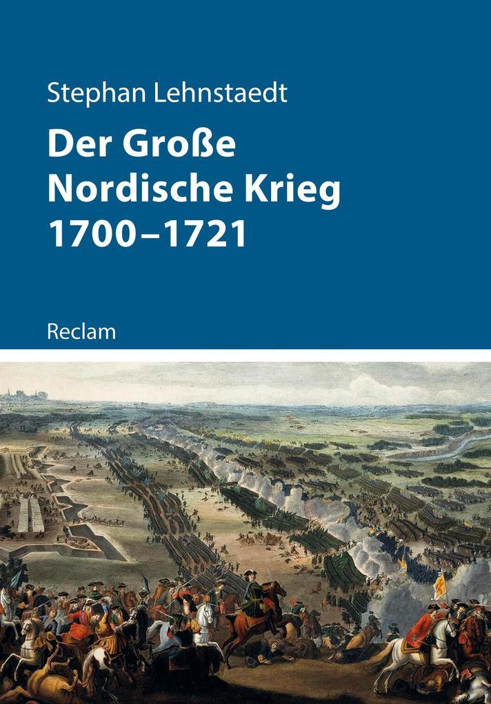 Der Große Nordische Krieg 1700-1721