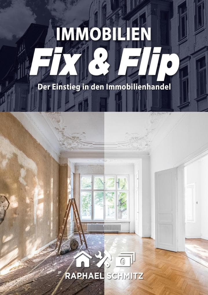 Immobilien Fix & Flip