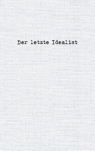 Der letzte Idealist