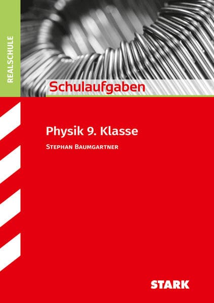 STARK Schulaufgaben Realschule - Physik 9. Klasse