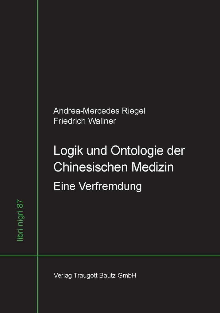 Logik und Ontologie der Chinesischen Medizin