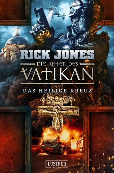 DAS HEILIGE KREUZ (Die Ritter des Vatikan 9)