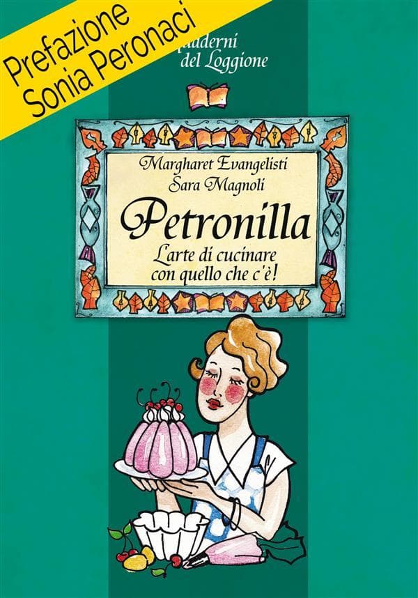 Petronilla. L'arte di cucinare con quello che c'è