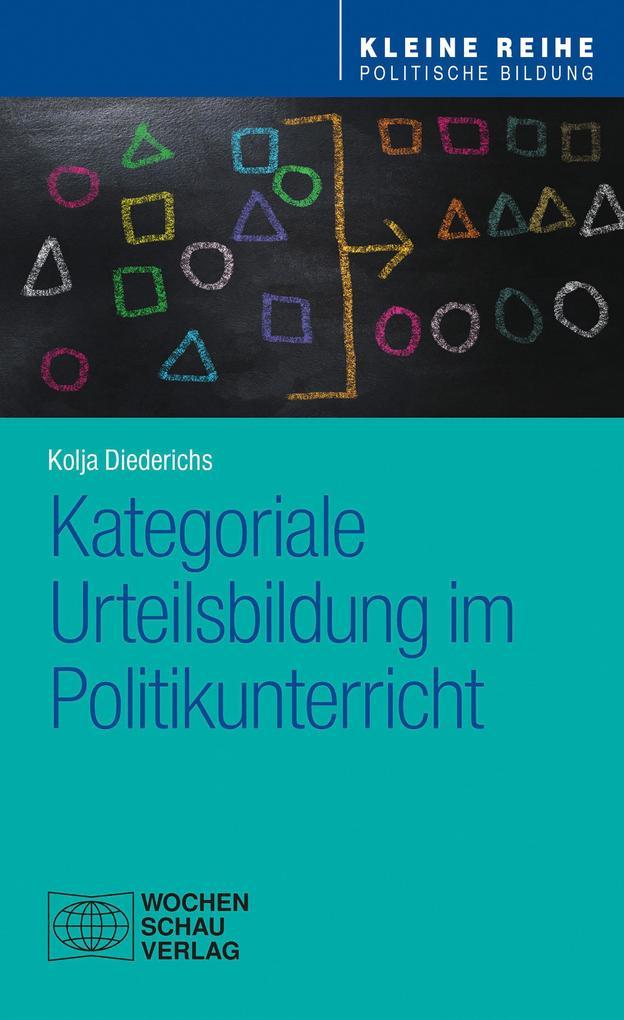 Kategoriale Urteilsbildung im Politikunterricht