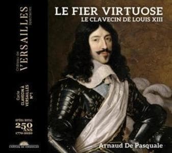 Le fier virtuose-Das Cembalo unter Ludwig XIII.