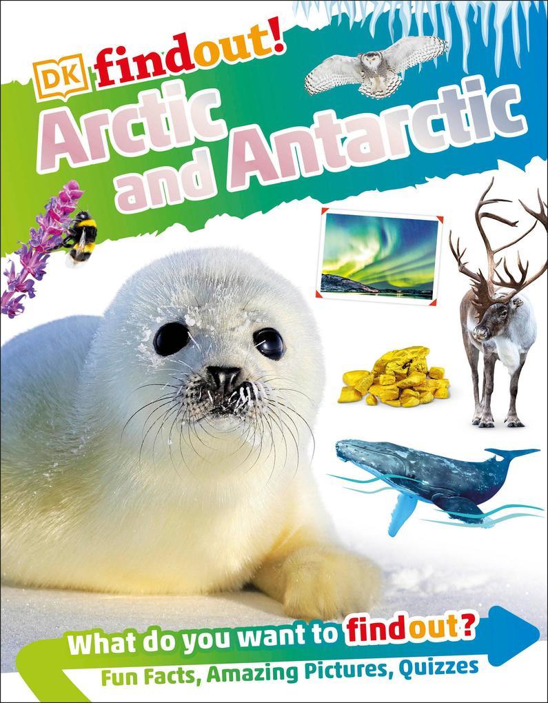 Dkfindout! Arctic and Antarctic