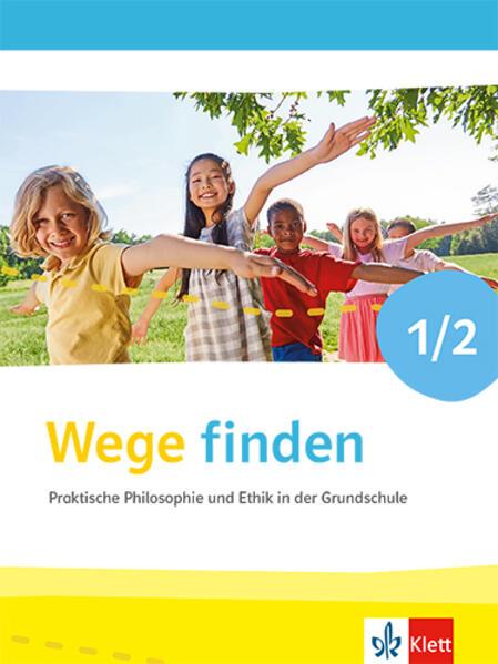 Praktische Philosophie in der Grundschule. Ausgabe für Nordrhein-Westfalen