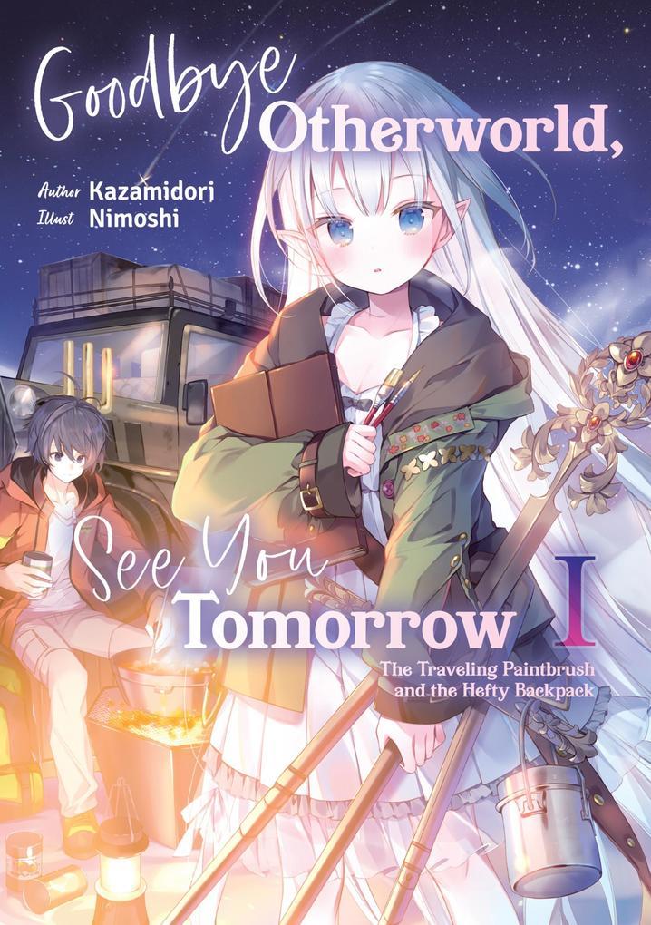 Goodbye Otherworld, See You Tomorrow: Volume 1