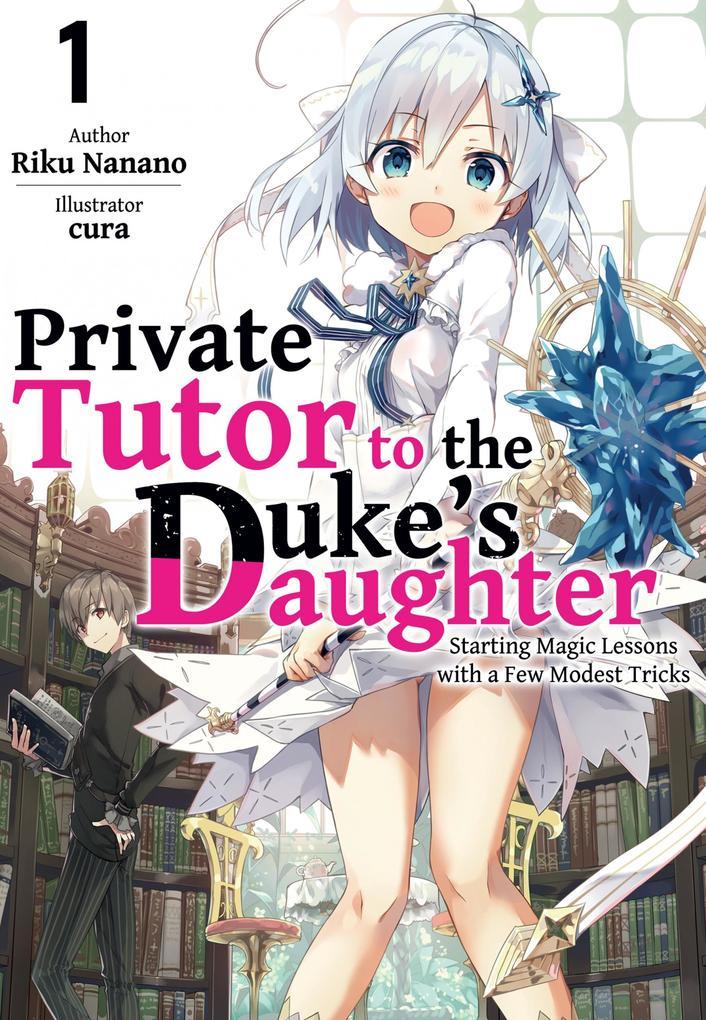 Private Tutor to the Duke's Daughter: Volume 1