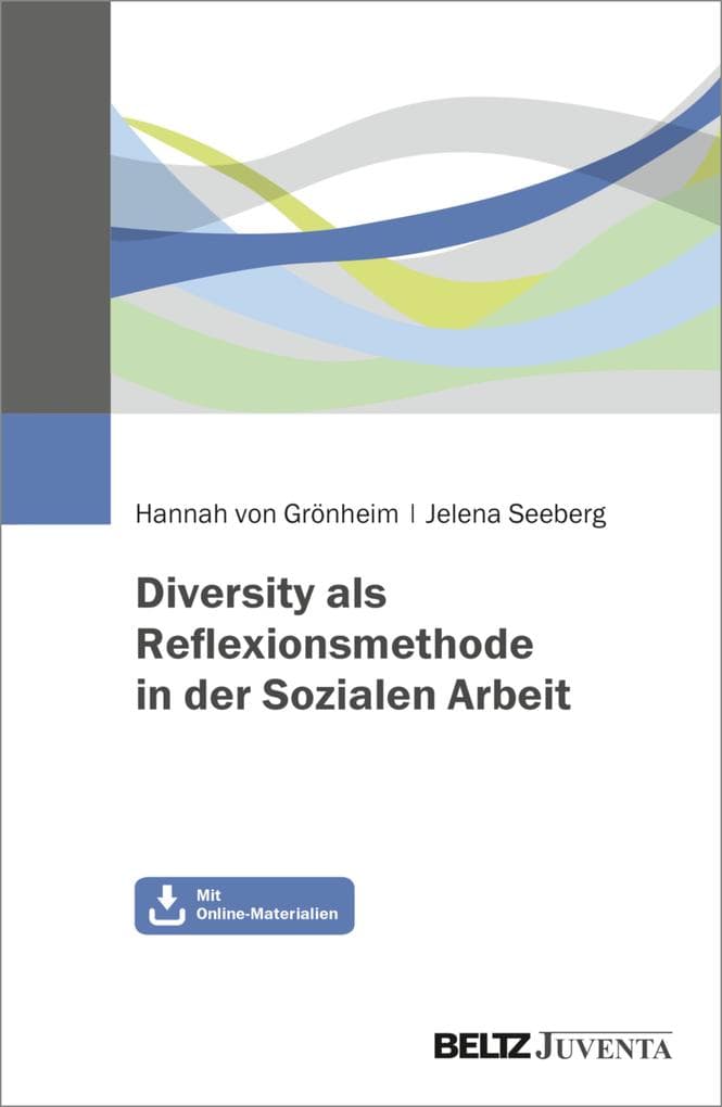 Diversity als Reflexionsmethode in der Sozialen Arbeit