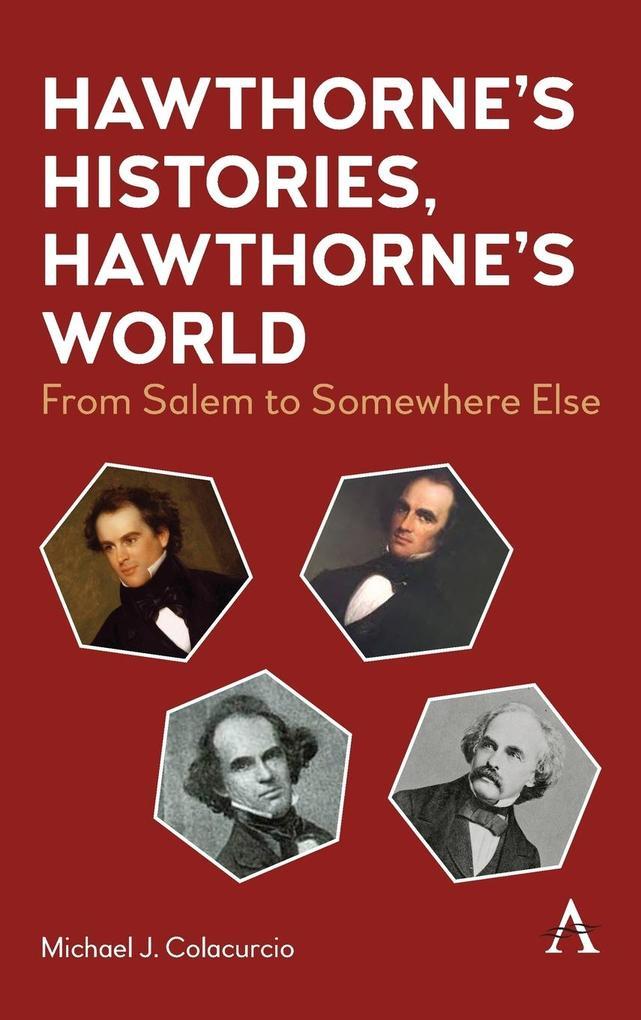 Hawthorne's Histories, Hawthorne's World