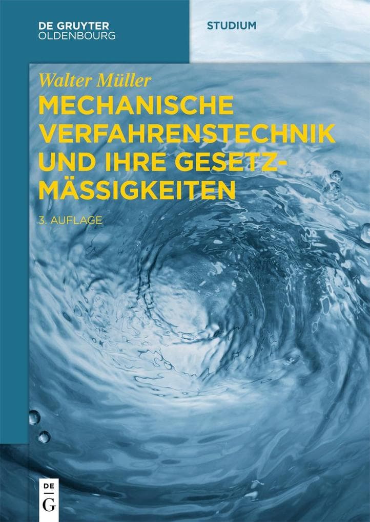 Mechanische Verfahrenstechnik und ihre Gesetzmäßigkeiten