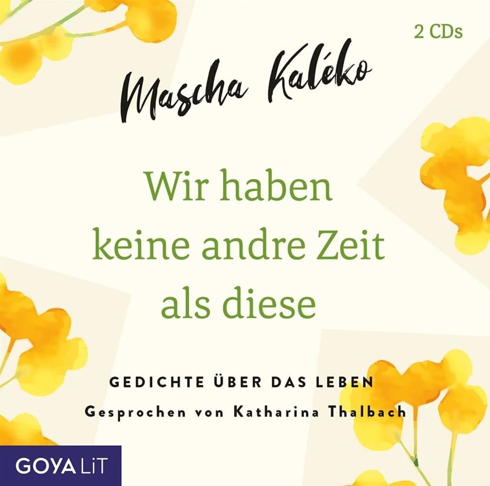 Wir haben keine andre Zeit als diese (Gedichte Übe, 1 Audio-CD