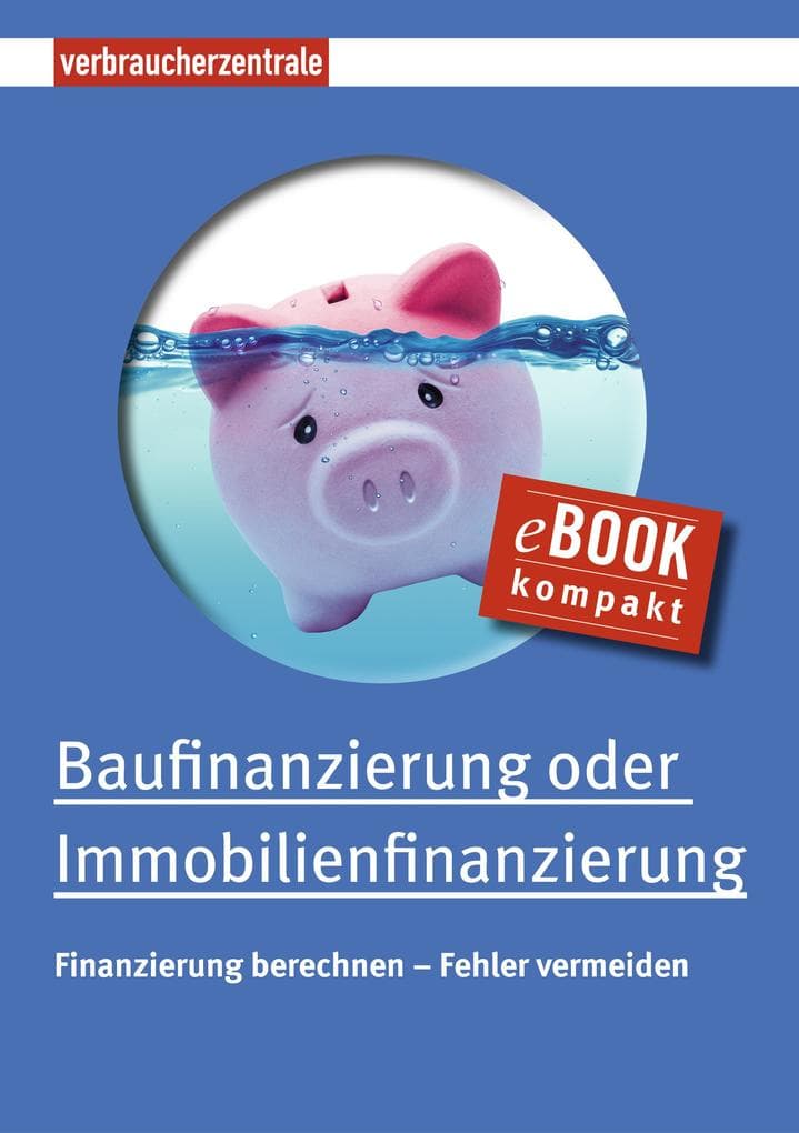 Baufinanzierung oder Immobilienfinanzierung