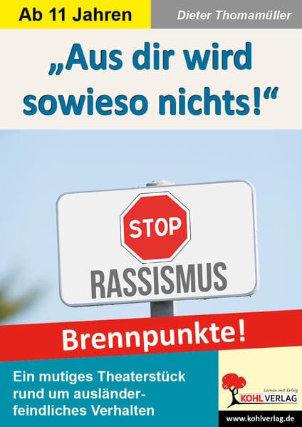 "Aus dir wird sowieso nichts!"