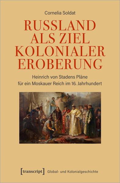 Russland als Ziel kolonialer Eroberung