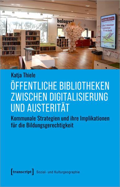 Öffentliche Bibliotheken zwischen Digitalisierung und Austerität