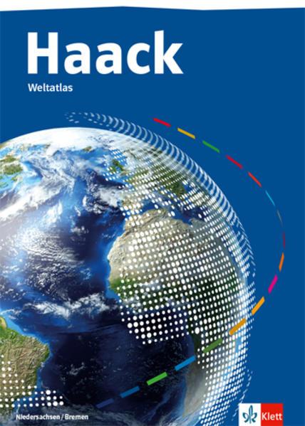 Haack Weltatlas. Ausgabe Niedersachsen und Bremen Sekundarstufe I und II