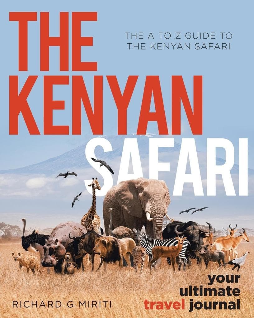 The A to Z Guide to the Kenyan Safari