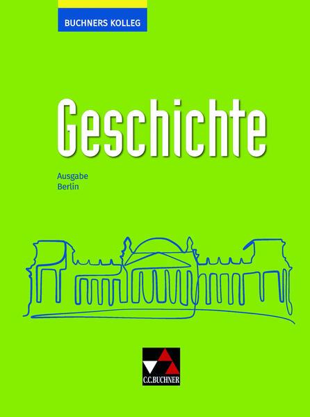 Buchners Kolleg Geschichte Berlin - neu