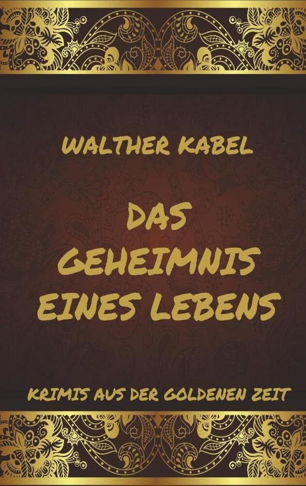 Das Geheimnis eines Lebens