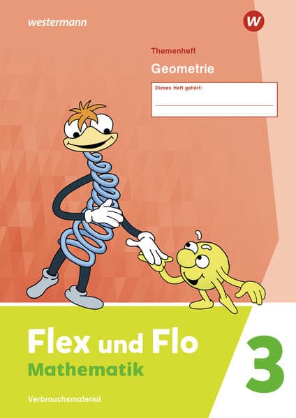 Flex und Flo 3. Themenheft Geometrie: Verbrauchsmaterial