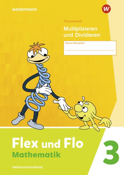 Flex und Flo 3. Themenheft Multiplizieren und Dividieren: Verbrauchsmaterial