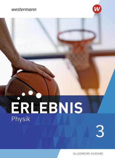 Erlebnis Physik 3. Schulbuch. Allgemeine Ausgabe