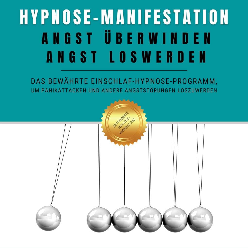 Hypnose-Manifestation: Angst überwinden, Angst loswerden