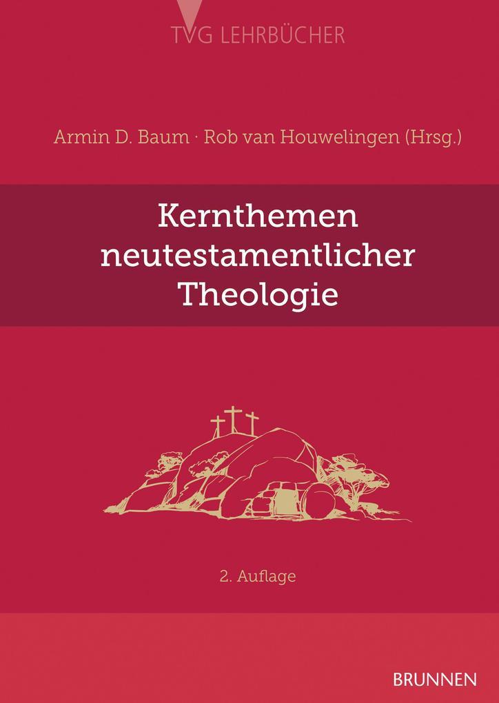 Kernthemen neutestamentlicher Theologie