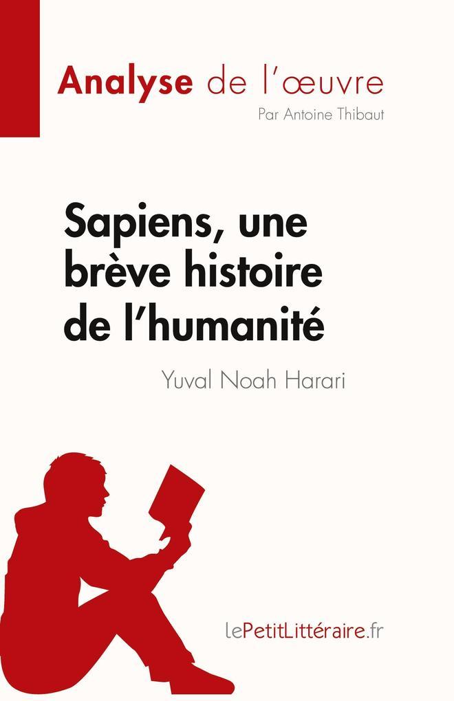 Sapiens, une brève histoire de l'humanité de Yuval Noah Harari (Analyse de l'uvre)