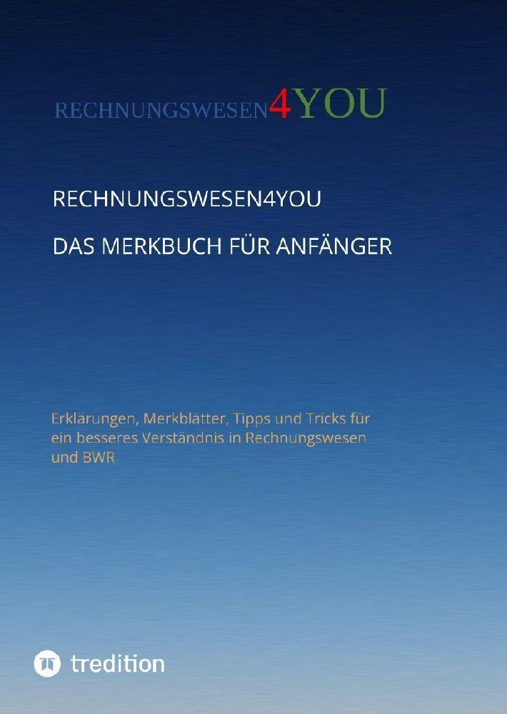 Rechnungswesen4you - Das Merkbuch für Anfänger