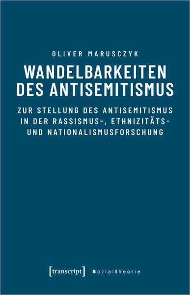 Wandelbarkeiten des Antisemitismus