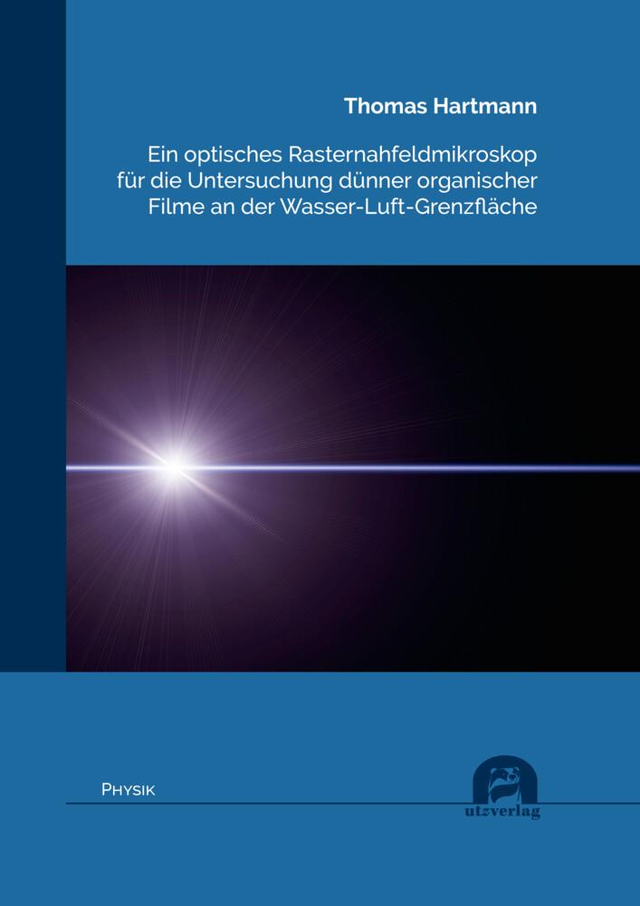 Ein optisches Rasternahfeldmikroskop für die Untersuchung dünner organischer Filme an der Wasser-Luf