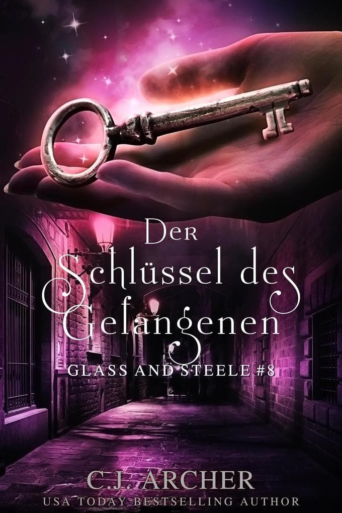 Der Schlüssel des Gefangenen: Glass and Steele (Glass and Steele Serie, #8)