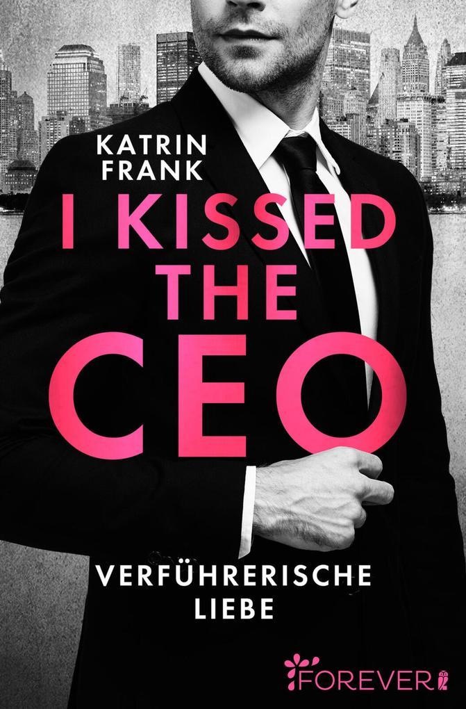 I kissed the CEO