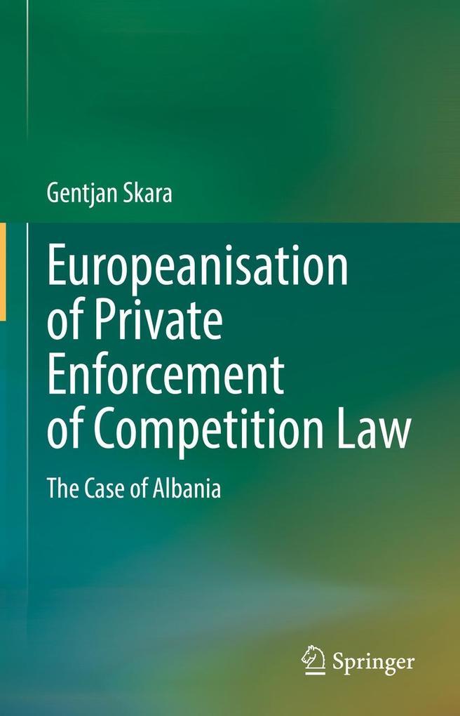 Europeanisation of Private Enforcement of Competition Law